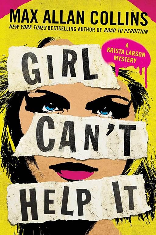 Girl Can't Help It: A Thriller (Krista Larson, 2)