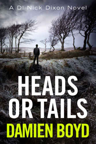 Heads or Tails (DI Nick Dixon Crime, 7)