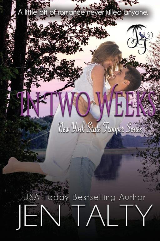 In Two Weeks (New York State Trooper Series)