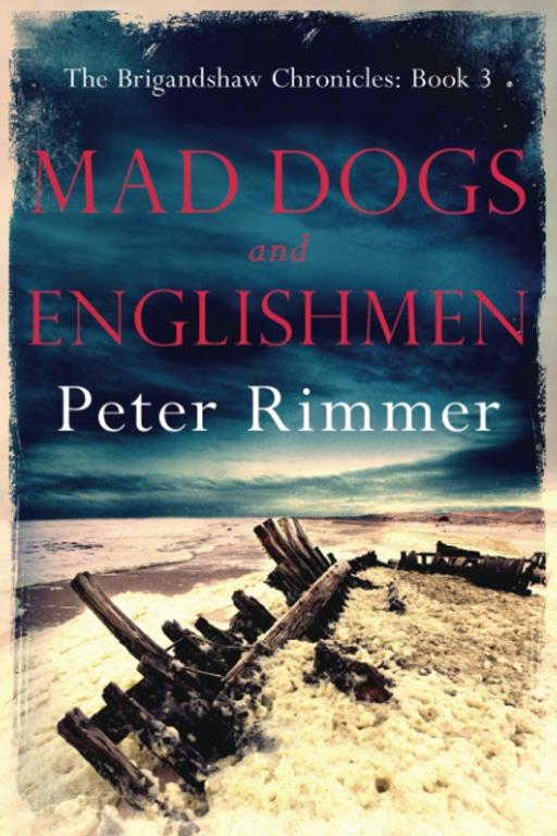 Mad Dogs and Englishmen (The Brigandshaw Chronicles)