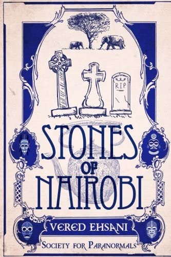 Stones of Nairobi (Society For Paranormals) (Volume 7)