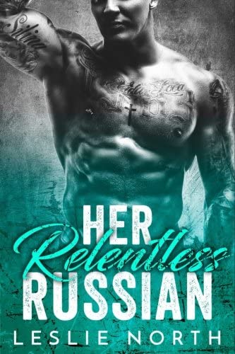 Her Relentless Russian (Karev Brothers) (Volume 3)