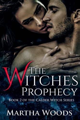 The Witches' Prophecy: Paranormal Romance (Calder Witch Series) (Volume 2)