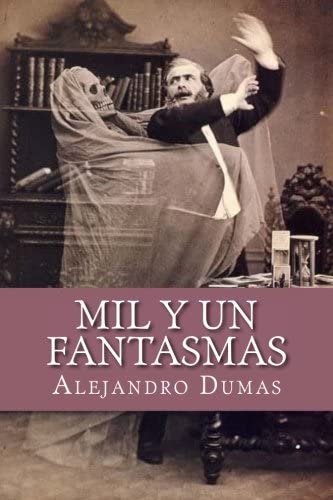 Mil Y Un Fantasmas (Spanish Edition)