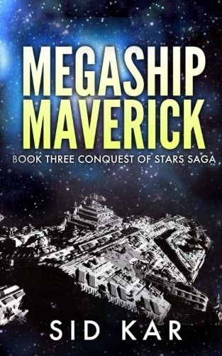 Megaship Maverick (Conquest of Stars) (Volume 3)