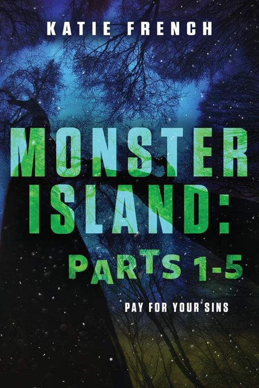 Monster Island: Parts 1-5: Omnibus