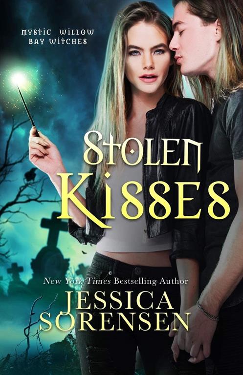 Stolen Kisses (Mystic Willow Bay, Witches Series) (Volume 3)