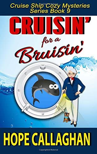 Cruisin' for a Bruisin' (Millie's Cruise Ship Mysteries) (Volume 9)