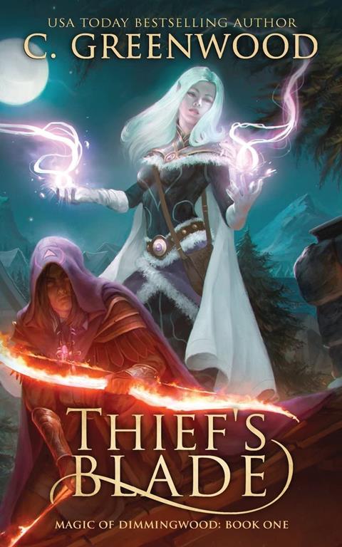 Thief's Blade (Magic of Dimmingwood) (Volume 1)