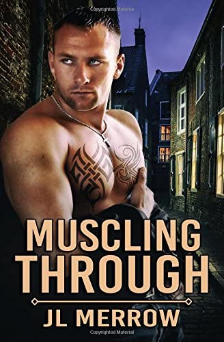 Muscling Through