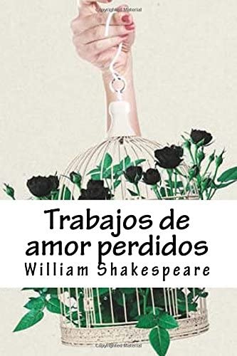 Trabajos de amor perdidos (Spanish Edition)