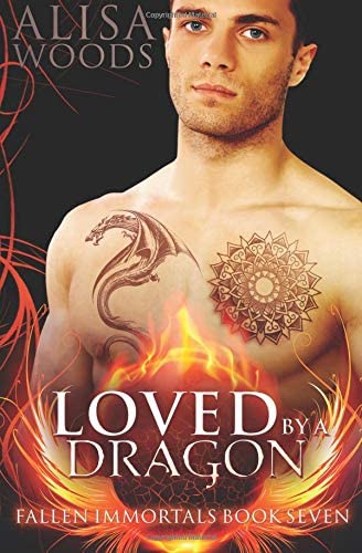 Loved by a Dragon (Fallen Immortals 7) (Volume 7)