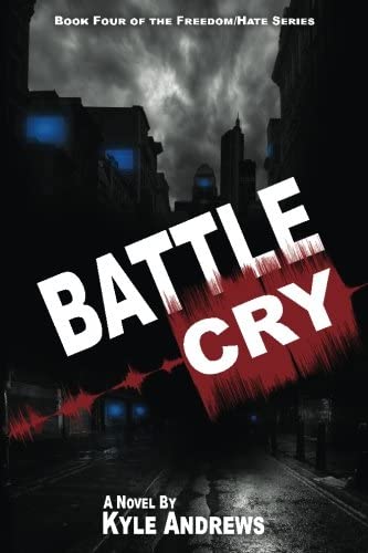 Battle Cry (Freedom/Hate) (Volume 4)