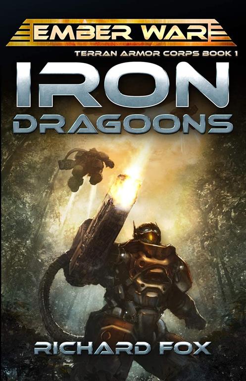 Iron Dragoons (Terran Armor Corps) (Volume 1)