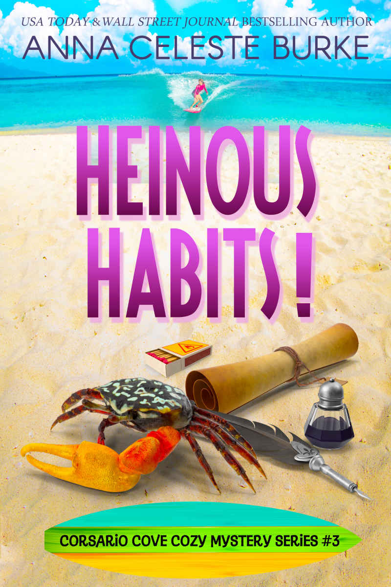 Heinous Habits: Corsario Cove Cozy Mystery #3 (Corsario Cove Cozy Mystery Series) (Volume 3)