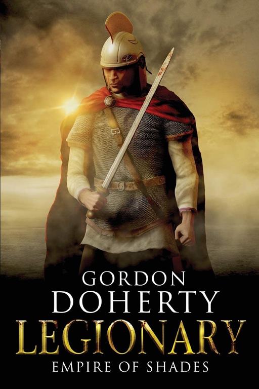 Legionary: Empire of Shades (Volume 6)