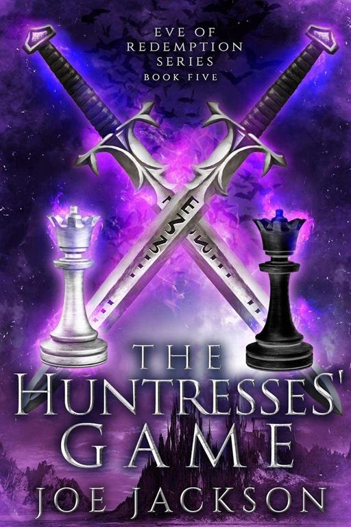 The Huntresses' Game (Eve of Redemption)