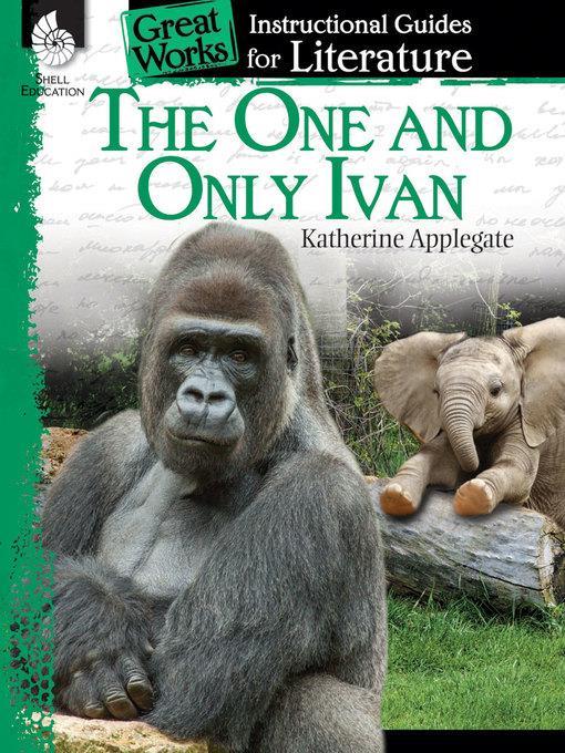 The One and Only Ivan: Instructional Guides for Literature