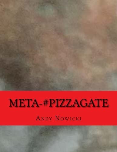 Meta-#Pizzagate: On the 'Unspeakable Rites' of Those Who Rule Our Demon-ocracy