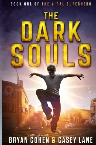 The Dark Souls (The Viral Superhero Series) (Volume 1)