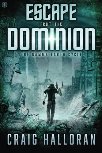 Escape from the Dominion (The Gamma Earth Cycle) (Volume 1)