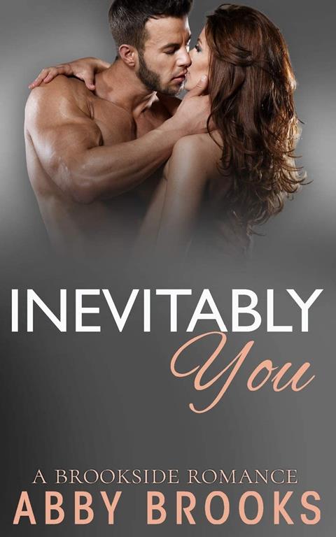 Inevitably You (A Brookside Romance)