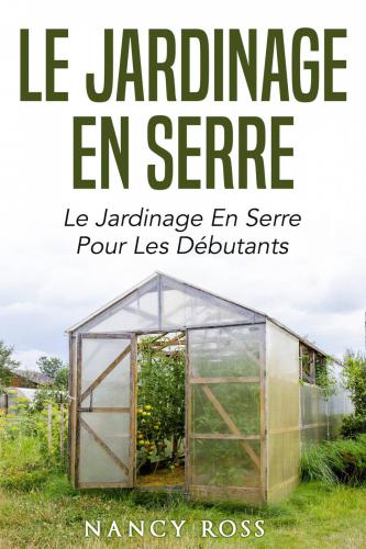 Le jardinage en serre