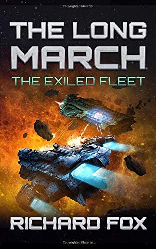 The Long March (The Exiled Fleet) (Volume 2)