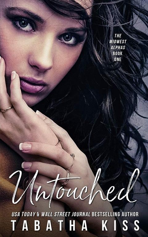 Untouched: The ALPHA Edition (The Midwest Alphas Trilogy) (Volume 1)