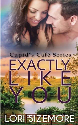 Exactly Like You (Cupid&rsquo;s Caf&eacute;) (Volume 1)