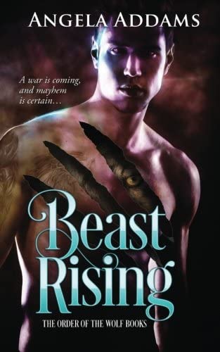 Beast Rising (The Order of the Wolf) (Volume 5)