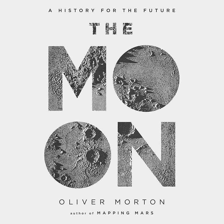 The Moon: A History for the Future