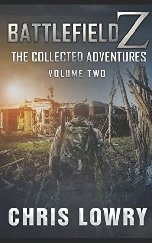 Battlefield Z The Collected Adventures: Volume 2 (Battlefield Z Collected Adventures)