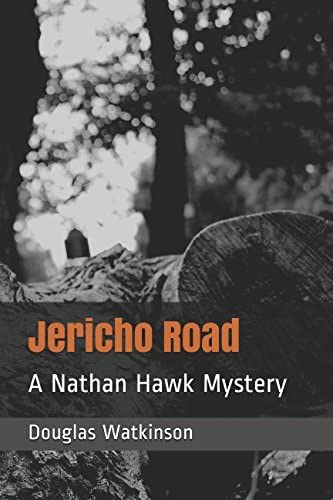 Jericho Road: A Nathan Hawk Mystery (The Nathan Hawk Mystery series)