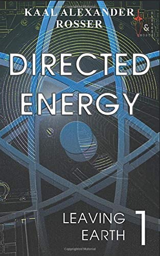 Directed Energy: Book 1 of the Leaving Earth series