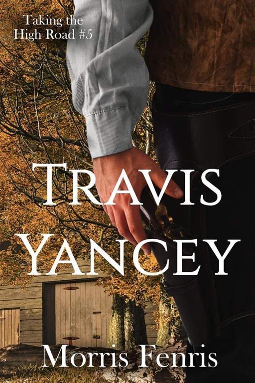 Travis Yancey (Taking the High Road Series)