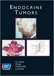 Endocrine Tumors (Book with CD-ROM) (Atlas of Clinical Oncology)