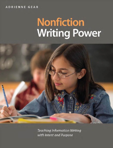 Nonfiction writing power : teaching information writing with intent and purpose