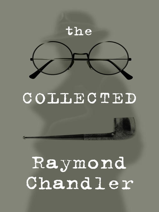 The Collected Raymond Chandler