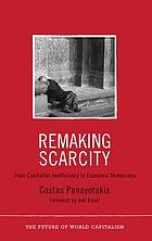 Remaking Scarcity