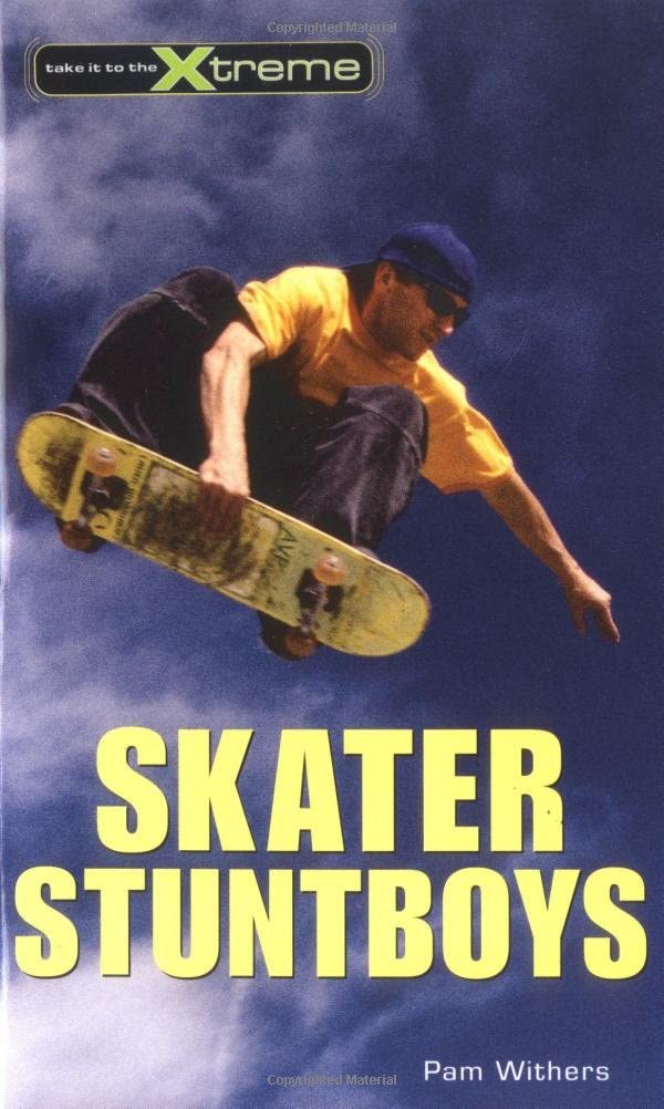 Skater Stuntboys (Take It to the Xtreme)