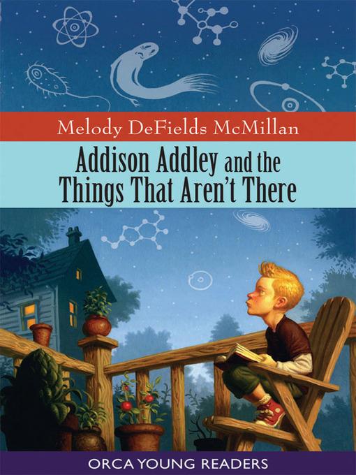 Addison Addley and the Things That Aren't There