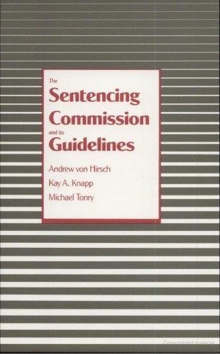 The Sentencing Commission and Its Guidelines Sentencing Commission and Its Guidelines Sentencing Commission and Its Guidelines Sentencing Commission and Its Guidelines Sentencing Commi