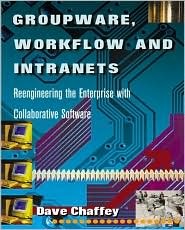 Groupware, Workflow and Intranets