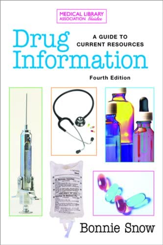 Drug Information: A Guide to Current Resources (Medical Library Association Guides)