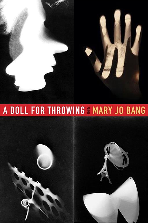 A Doll for Throwing: Poems (2017)