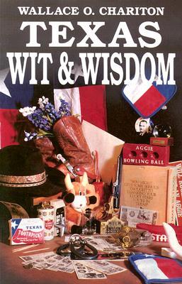 Texas Wit &amp; Wisdom