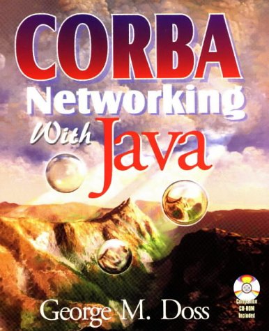 CORBA Networking W/Java [With Contains an Intranet Fundamentals Course]