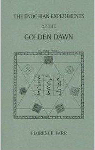 The Enochian Experiments of the Golden Dawn