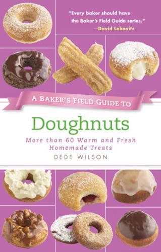 A Baker's Field Guide to Doughnuts